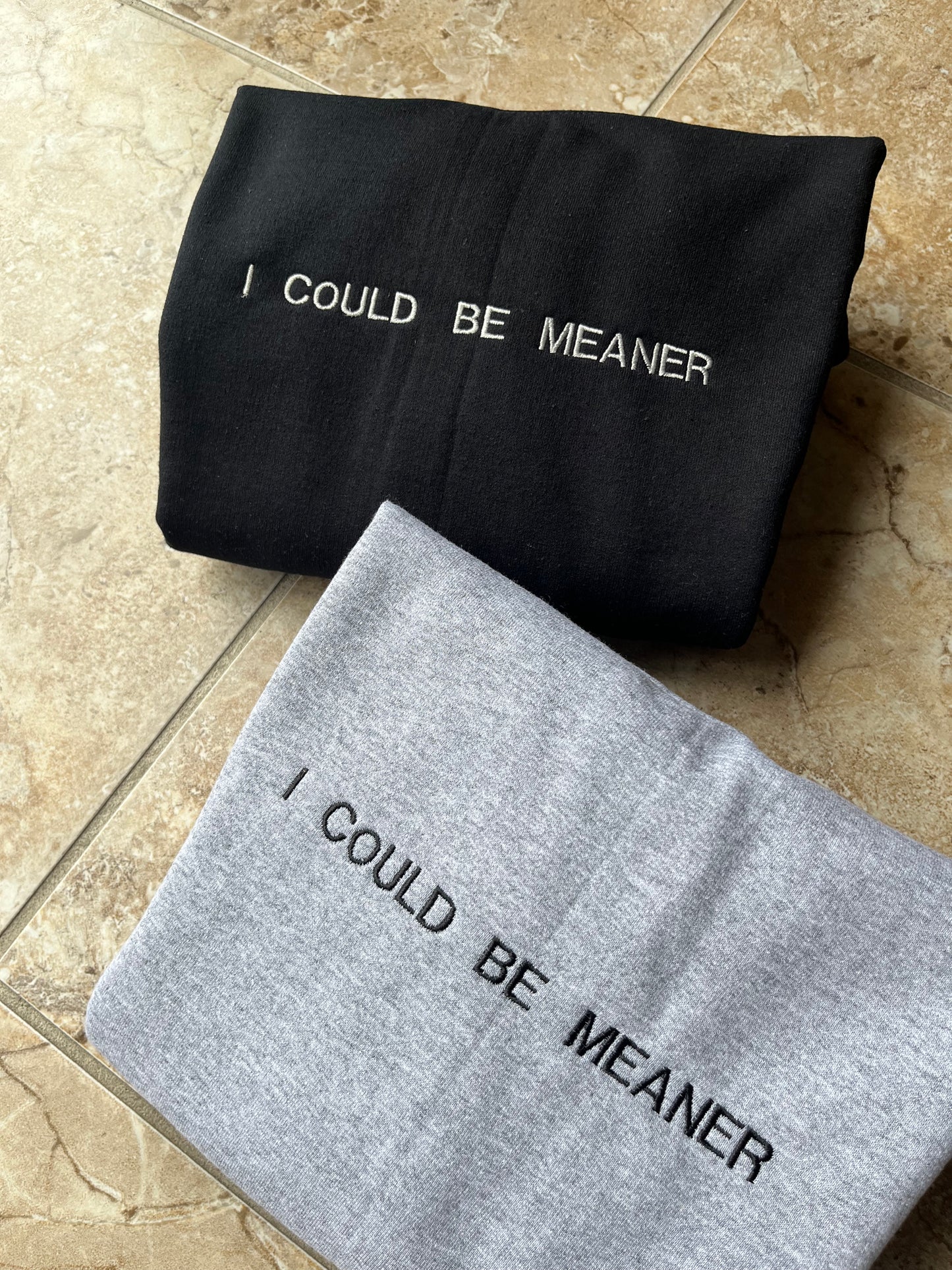 I could be meaner